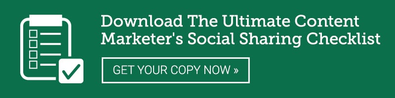The Ultimate Content Marketer's Social Sharing Checklist